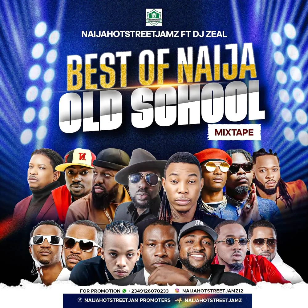 Mixtape: NAIJAHOTSTREETJAMZ FT DJ ZEAL___ BEST OF NAIJA OLD SCHOOL MIX